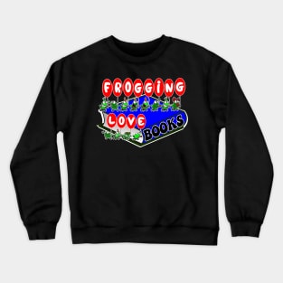 Frogging love books Crewneck Sweatshirt